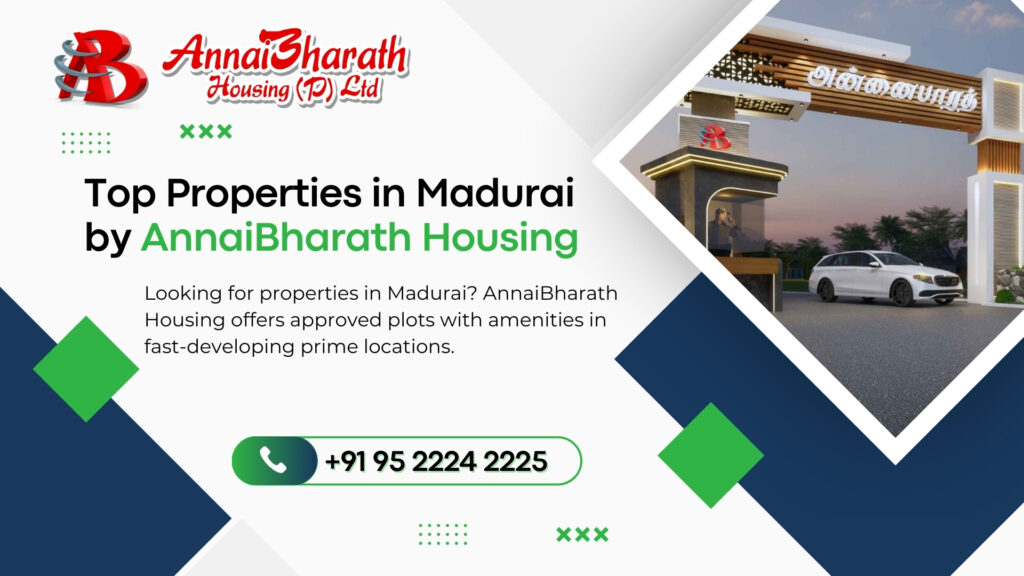 Properties in Madurai – Top Picks by AnnaiBharath
