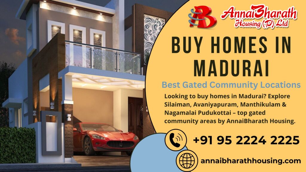 Buy Homes in Madurai - Gated Community Projects by AnnaiBharath Housing